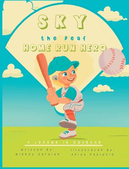 Sky, the Deaf Home Run Hero, Mickey Carolan - Gebonden - 9798987992302