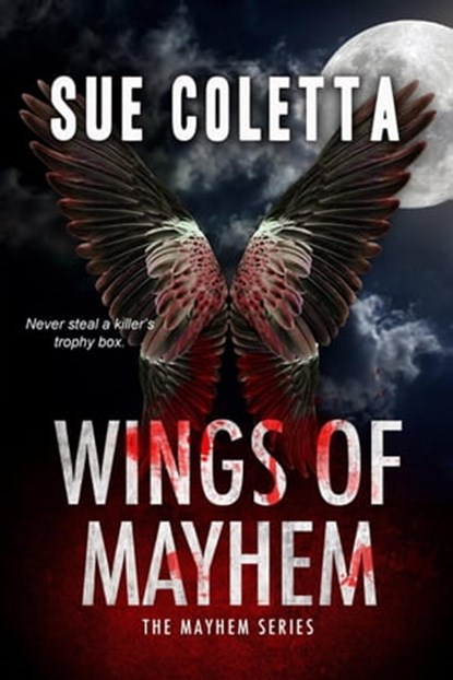 Wings of Mayhem, Sue Coletta - Ebook - 9798987998007