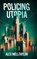 Policing Utopia, Alex Mell-Taylor - Paperback - 9798988038597