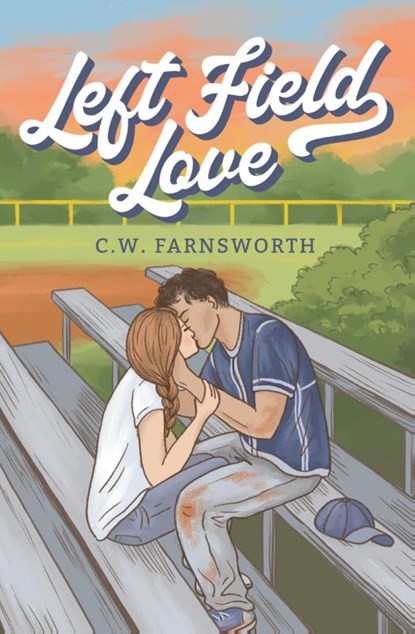 Left Field Love, C. W. Farnsworth - Paperback - 9798988044222