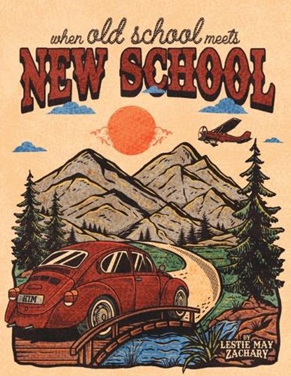 When Old School Meets New School, Lestie May Zachary - Paperback - 9798988058045