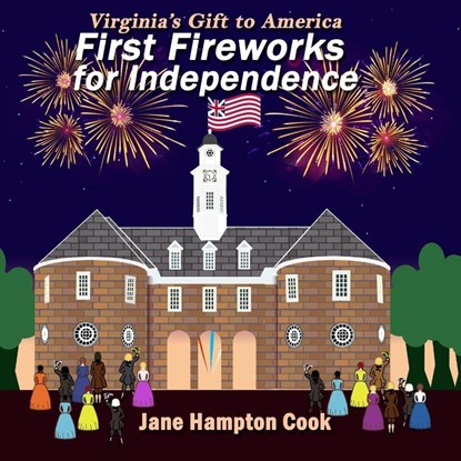 First Fireworks for Independence, Jane Hampton Cook - Paperback - 9798988092643