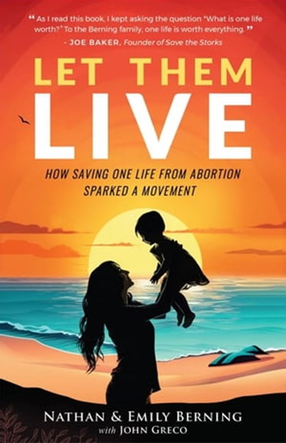 Let Them Live, Nathan Berning ; Emily Berning ; John Greco - Ebook - 9798988125525