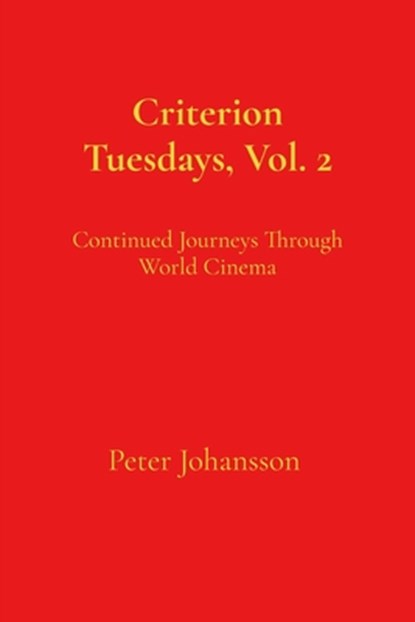 Criterion Tuesdays, Vol. 2, Peter Johansson - Paperback - 9798988160830