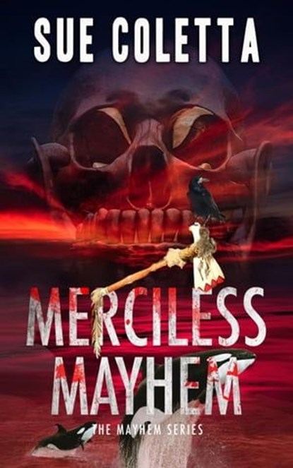 Merciless Mayhem, Sue Coletta - Ebook - 9798988163855
