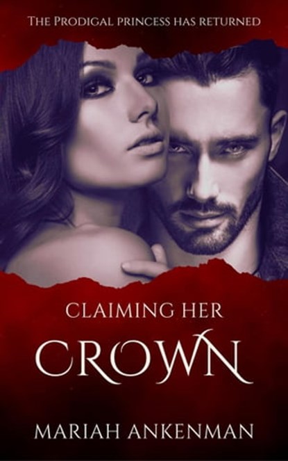 Claiming Her Crown, Mariah Ankenman - Ebook - 9798988173700