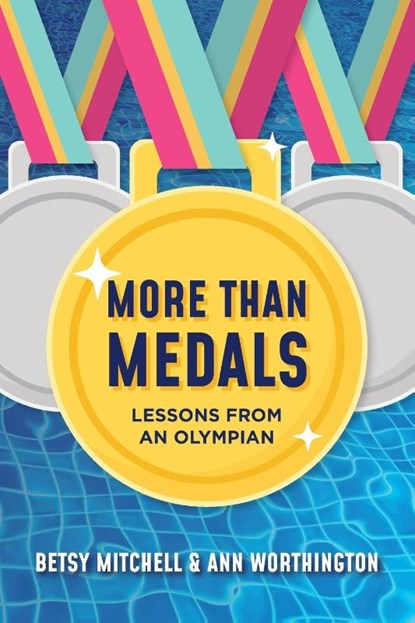 More Than Medals, Betsy Mitchell ; Ann Worthington - Paperback - 9798988189176
