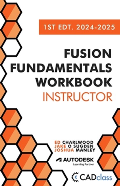Fusion Fundamentals Workbook, Jake O Sugden ; Joshua Manley ; Ed Charlwood - Paperback - 9798988189473