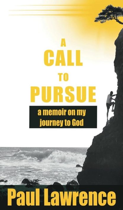A Call To Pursue, Paul Lawrence - Paperback - 9798988213277