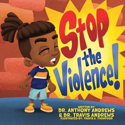 Stop The Violence, Anthony D Andrews ;  Travis S Andrews - Paperback - 9798988215721
