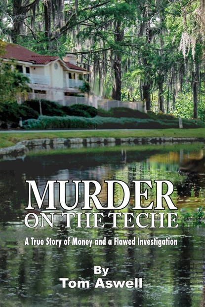 Murder on the Teche, Tom Aswell - Paperback - 9798988242697