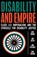 Disability and Empire, Joyce Chediac ; Jane Cutter ; John Peter Daly - Paperback - 9798988260288