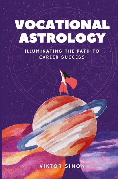 Vocational Astrology, Viktor Simon - Paperback - 9798988278313