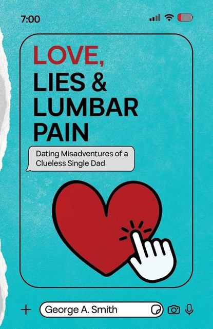 Love, Lies & Lumbar Pain, George A. Smith - Paperback - 9798988287148