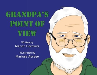 Grandpa's Point of View, Marion Horowitz - Paperback - 9798988290209