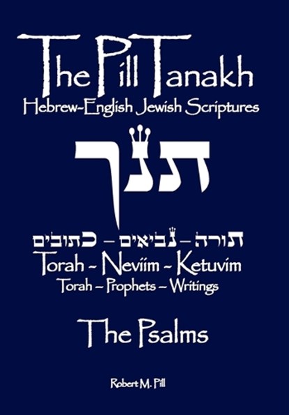 The Pill Tanakh, Robert Morris Pill - Paperback - 9798988291770