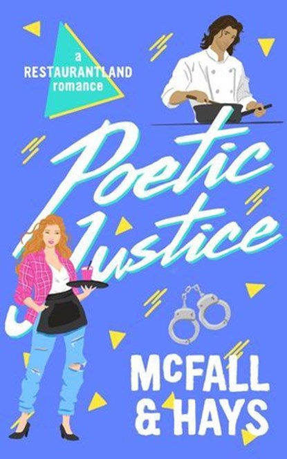Poetic Justice: A Restaurantland Romance, Pumpjack Press - Ebook - 9798988297420