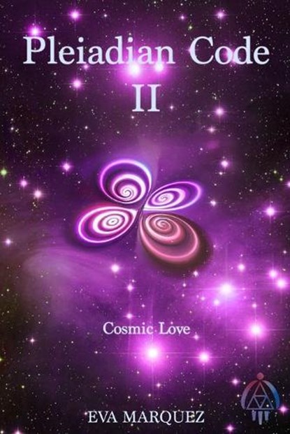 Pleiadian Code II: Cosmic Love, Eva Marquez - Paperback - 9798988318279