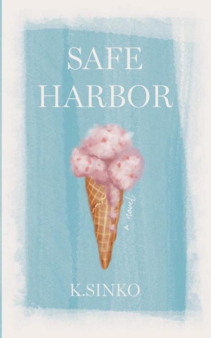 SAFE HARBOR, K. Sinko - Paperback - 9798988341208