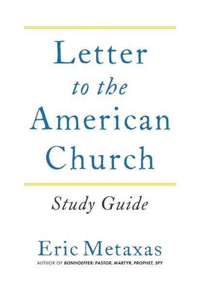 Letter to the American Church Study Guide, Eric Metaxas - Paperback - 9798988344209