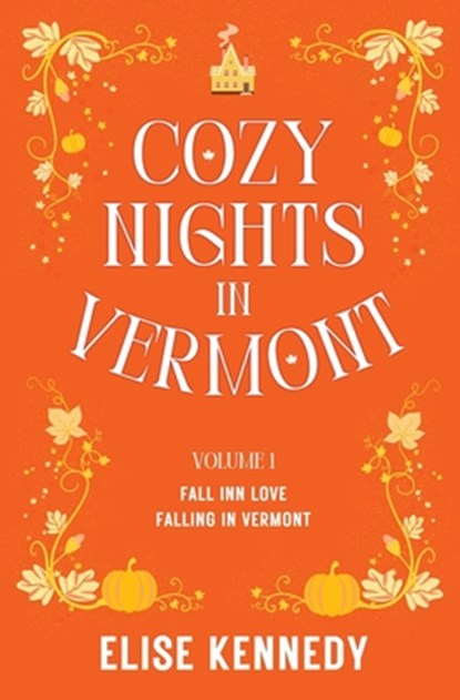 Cozy Nights in Vermont - Volume 1, Elise Kennedy - Paperback - 9798988366447