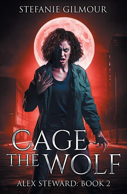 Cage the Wolf, Stefanie Gilmour - Paperback - 9798988374565