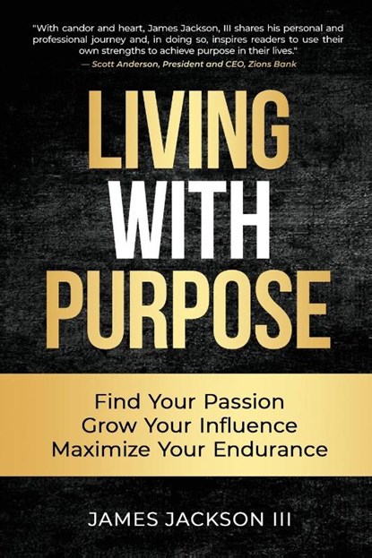 Living with Purpose, James Jackson - Paperback - 9798988381600