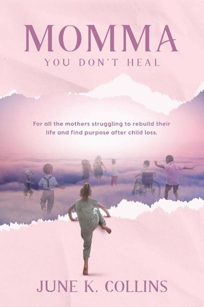 Momma You Don't Heal, June Kraholik Collins - Paperback - 9798988395201