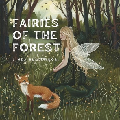 Fairies of the Forest, Linda Blackmoor - Paperback - 9798988408482