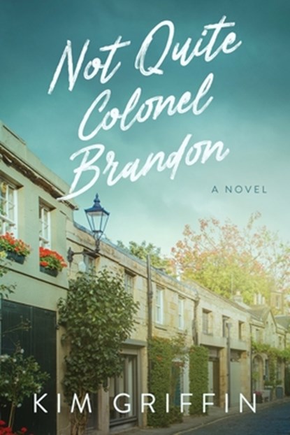 Not Quite Colonel Brandon, Kim Griffin - Paperback - 9798988438960