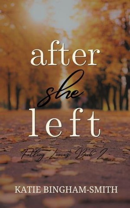 After She Left, Katie Bingham-Smith - Ebook - 9798988479314