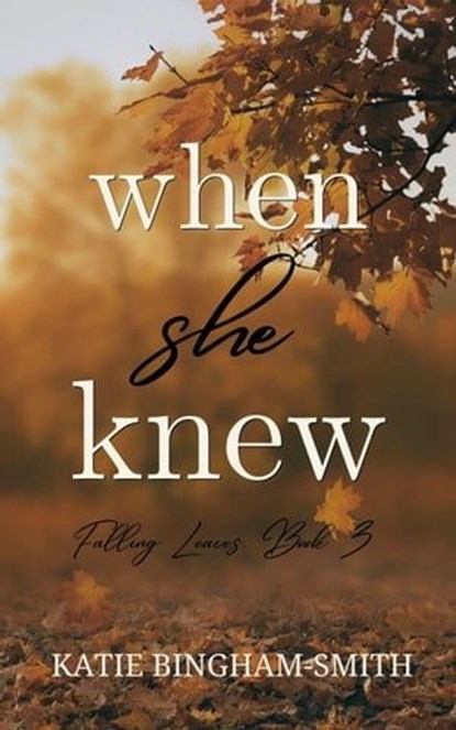 When She Knew, Katie Bingham-Smith - Ebook - 9798988479338