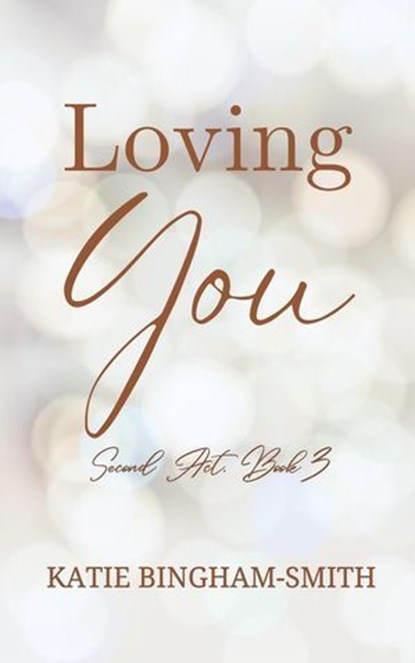 Loving You, Katie Bingham-Smith - Ebook - 9798988479390