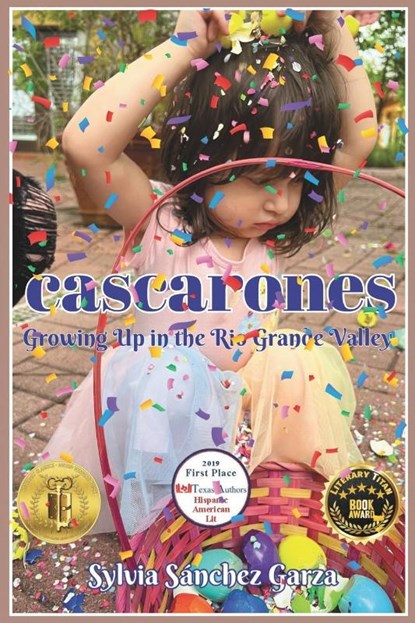 Cascarones, Sylvia Sánchez Garza - Paperback - 9798988481034