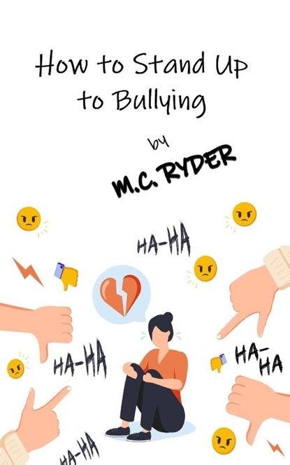 How to Stand Up to Bullying, M. C. Ryder - Paperback - 9798988507406