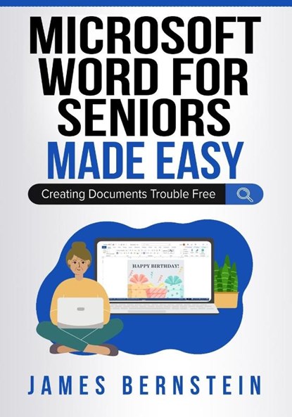 Microsoft Word for Seniors Made Easy, James Bernstein - Paperback - 9798988533801