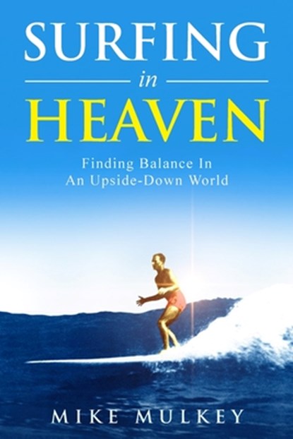 Surfing in Heaven, Mulkey - Paperback - 9798988547815