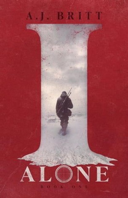 I Alone, A. J. Britt - Ebook - 9798988551409