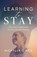 Learning to Stay, Michelle O'Neil - Paperback - 9798988562931