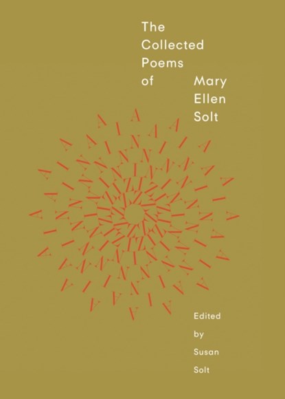 The Collected Poems of Mary Ellen Solt, Mary Ellen Solt - Paperback - 9798988573692
