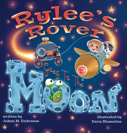 Rylee's Rover Goes To The Moon, Joann M. Dickinson - Gebonden - 9798988582748
