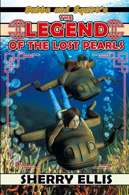 Bubba and Squirt's Legend of the Lost Pearls, Sherry Ellis - Paperback - 9798988625124