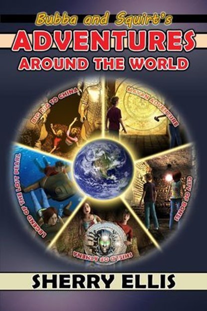 Bubba and Squirt's Adventures Around the World, Sherry Ellis - Ebook - 9798988625179