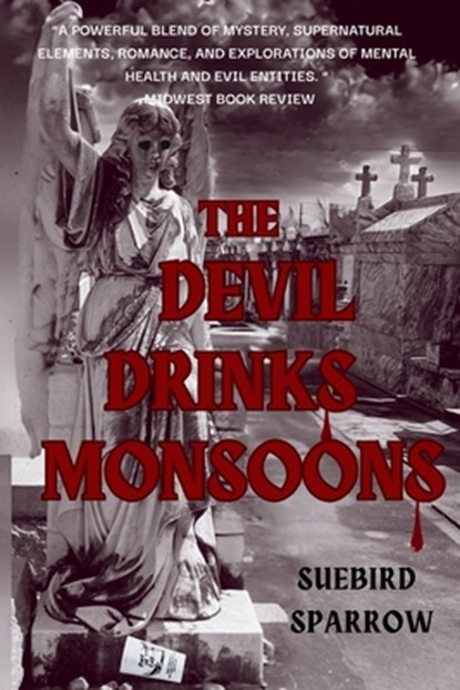 The Devil Drinks Monsoons, Suebird Sparrow - Paperback - 9798988635482