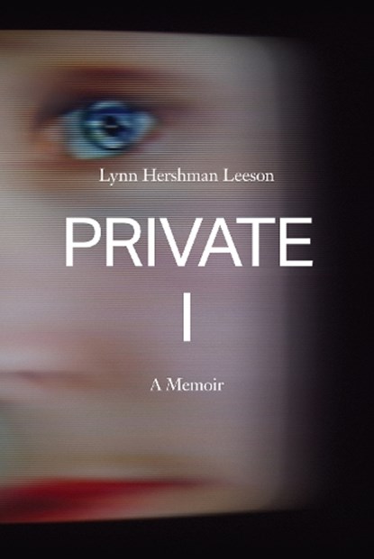 Private I, Lynn Hershman Leeson - Gebonden - 9798988670087