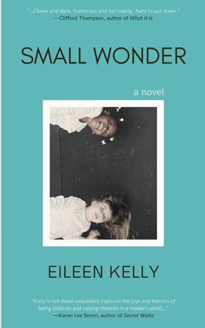 Small Wonder, Eileen Kelly - Paperback - 9798988721369