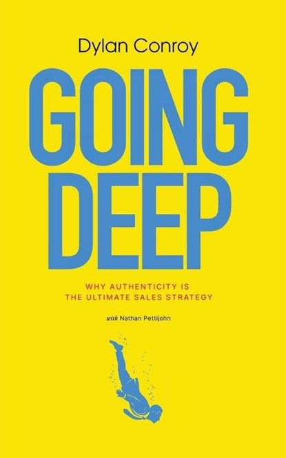 Going Deep, Nathan Pettijohn ; Dylan Conroy - Paperback - 9798988742425