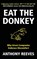 Eat the Donkey, Anthony Reeves - Gebonden - 9798988742449