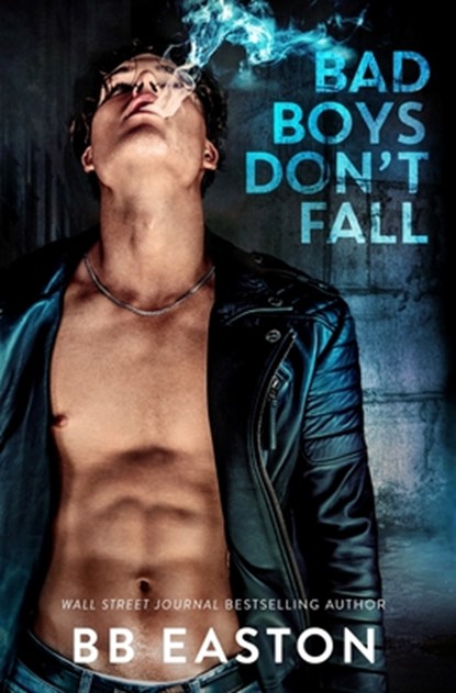 Bad Boys Don't Fall, Bb Easton - Paperback - 9798988749455