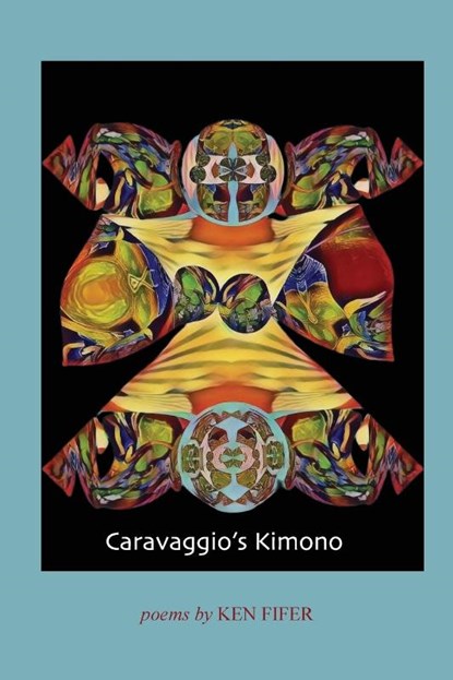 Caravaggio's Kimono, Ken Fifer - Paperback - 9798988762423